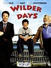 Wilder Days - Movie Reviews