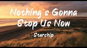 Starship - Nothing's gonna stop us now (Lyrics) | BUGG Lyrics - YouTube