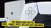 Guide On How To Pre-Order PS5: Price, Games, Specs, Release Date ...