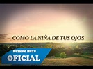 Coro Manantial - Como La Niña de Tus Ojos - Letra - YouTube