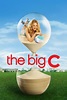 The Big C (TV Series 2010-2013) - Posters — The Movie Database (TMDB)