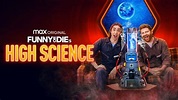 Funny or Die's High Science (2023) - HBO Max | Flixable