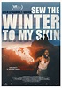 Sew the Winter to My Skin Movie Poster (#1 of 2) - IMP Awards