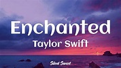 Taylor Swift - Enchanted (Lyrics) - YouTube