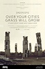 OVER YOUR CITIES GRASS WILL GROW, US poster art, 2010, ©Arthouse Films ...