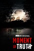 Moment of Truth (2021) - TheTVDB.com