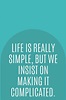 31 Simple Life Quotes to Live By - Darling Quote