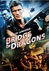 Bridge of Dragons - Confruntare sângeroasă (1999) - Film - CineMagia.ro