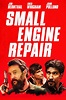 Small Engine Repair (2021) - Posters — The Movie Database (TMDB)