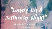 Hootie & The Blowfish - Lonely On A Saturday Night (Lyrics) - YouTube
