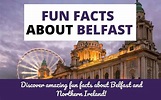29 interesting facts about Belfast you never knew - BeeLoved City