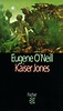 Kaiser Jones - Eugene O'Neill | S. Fischer Verlage