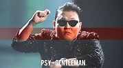 PSY - GENTLEMAN [HQ] - YouTube