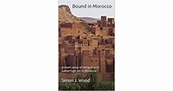 Bound in Morocco: A short story of intrigue and subterfuge set in ...