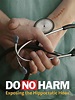 Watch Do No Harm: Exposing the Hippocratic Hoax | Prime Video