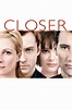 Closer | Rotten Tomatoes