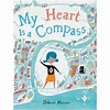 My Heart Is A Compass - By Deborah Marcero (hardcover) : Target