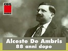A 88 anni dalla scomparsa, la CGIL Parma ricorda Alceste De Ambris