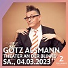 Konzert: GÖTZ ALSMANN (+ Band) – „L.I.E.B.E.“ am 04.03.2023 im Theater ...