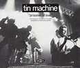 Prisoner of Love, Tin Machine (1989). | Tin machine, David bowie, Music cds