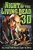 ‎Night of the Living Dead 3D (2006) directed by Jeff Broadstreet ...