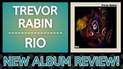 Trevor Rabin - Rio REVIEW || New Album Spotlight! - YouTube