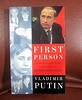 First Person Vladimir Putin, An Astonishingly Frank Self-Portrait by ...