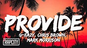 G-Eazy - Provide (Lyrics) ft. Chris Brown, Mark Morrison - YouTube