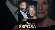 La buena esposa (The Wife)