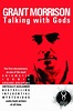 Grant Morrison: Talking with Gods (2010) | The Poster Database (TPDb)