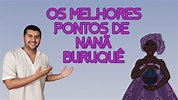 OS MELHORES PONTOS DE NANÃ BURUQUÊ - YouTube