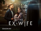 Watch The Ex Wife Season 1 | Prime Video