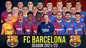 BARCELONA SQUAD 2021/2022 | OFFICAL | WITH DEPAY, AGUERO, GARCIA, FATI ...