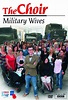 The Choir: Military Wives: All Episodes - Trakt