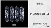 Meek Mill - "Middle Of It" (QUARANTINE PACK) - YouTube