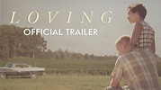 LOVING - Official Trailer [HD] - In Theaters November 4 - YouTube