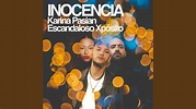 Inocencia (feat. Escandaloso Xpósito & Karina Pasian) - YouTube Music