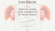 Princess Marie Luise Charlotte of Hesse-Kassel Biography - German ...