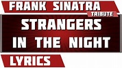 Strangers In The Night - Frank Sinatra tribute - Lyrics - YouTube