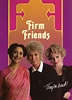 Firm Friends | TVmaze