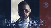 Daniel Schuhmacher - Anything But Love - YouTube