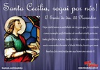 Santa Cecília, rogai por nós. O Santo do dia 22 de Novembro