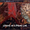 Crows On a Phone Line - Let's Active | Shazam