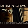 Jackson Browne, Minutes To Downtown (Radio Edit / Single) in High ...