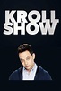 Watch Kroll Show