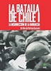 La batalla de Chile (Parte 1): La insurrección de la burguesía ...