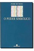 Livro: O Poder Simbólico - Pierre Bourdieu | Estante Virtual