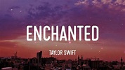 Enchanted - Taylor Swift (Lyrics) - YouTube