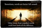 Sometimes, words are better left unsaid. Other times, those unspoken ...