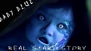 Baby blue real story (scary stories) - YouTube